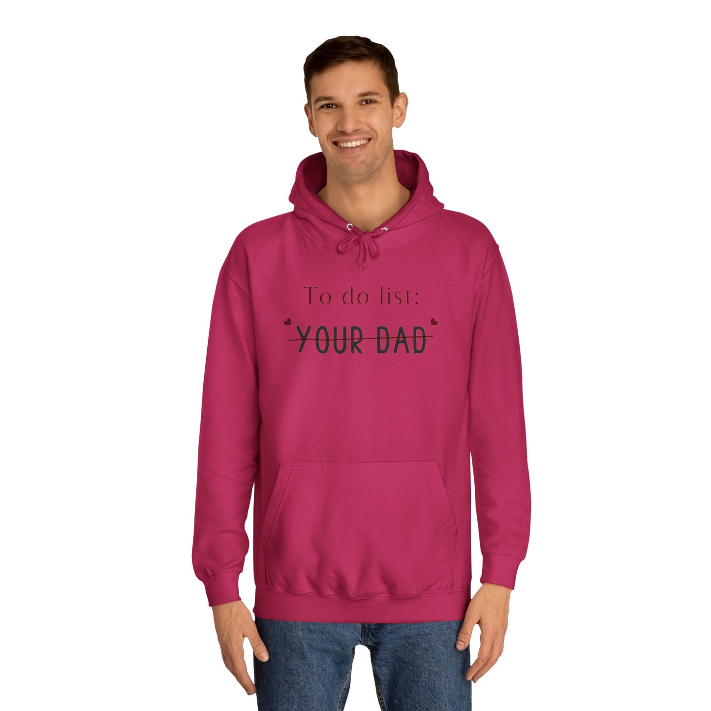 To do list your dad funny quote Unisex College Hoodie