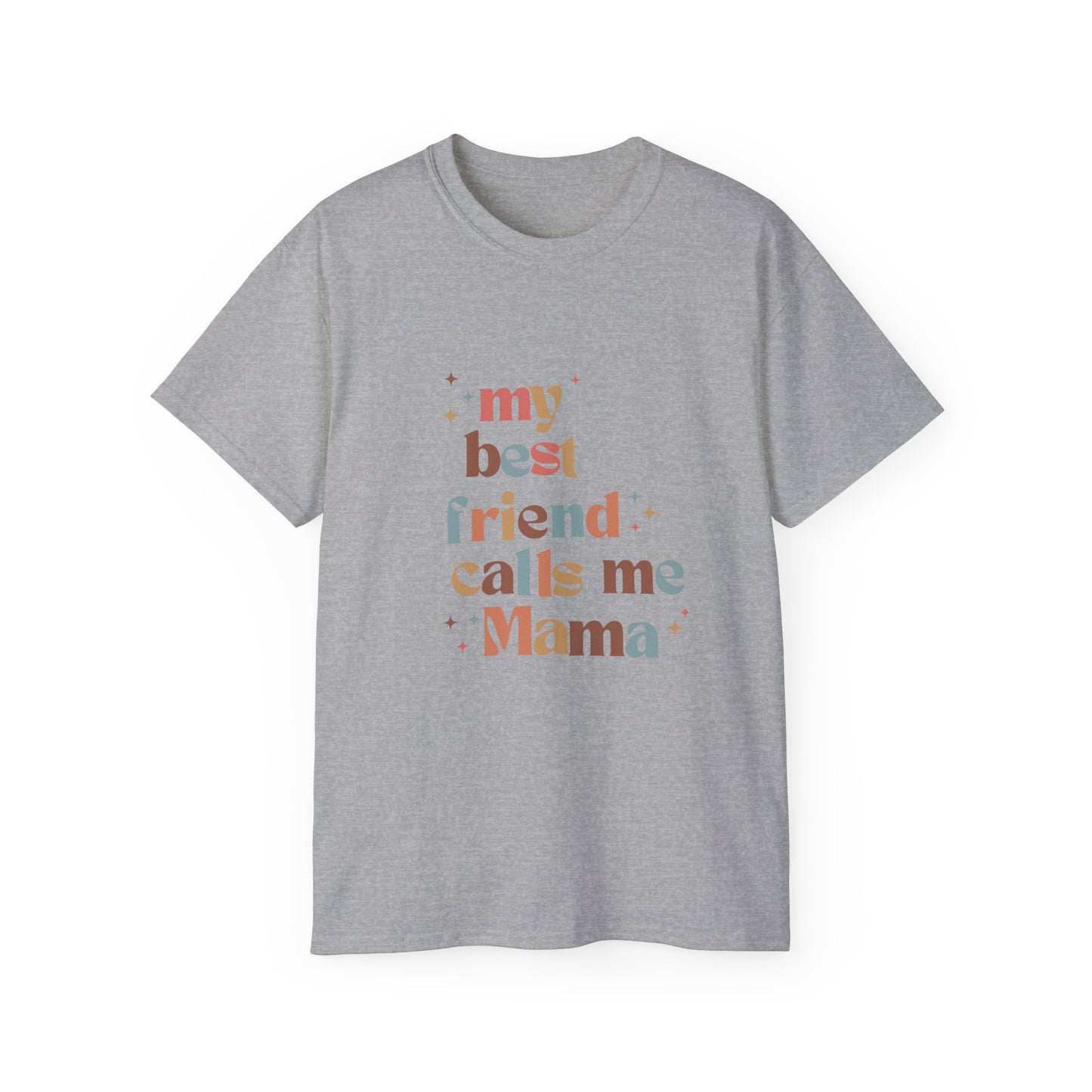 My best friend calls me Mama Retro colorful Unisex Ultra Cotton Tee