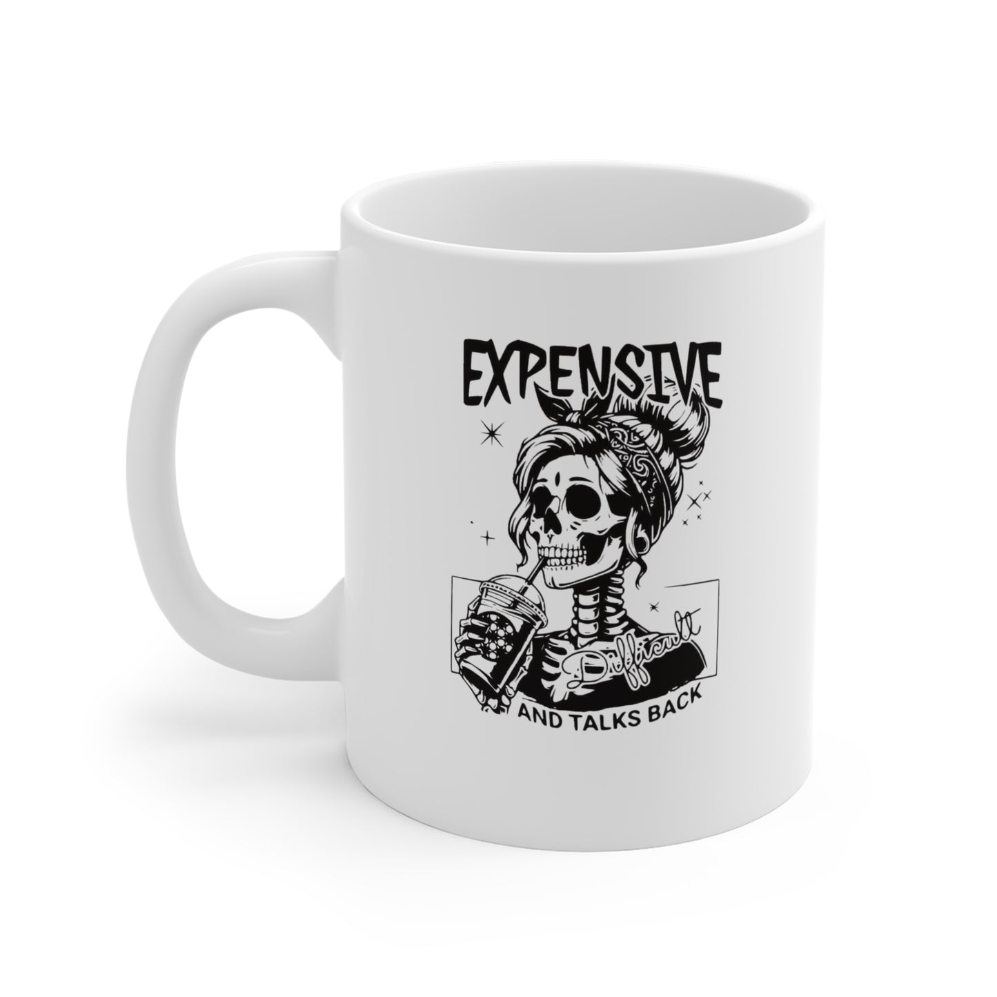 Expensive and talks back fun skeleton coffee Mug 11oz, Gift for her, holiday gift, coffee lover