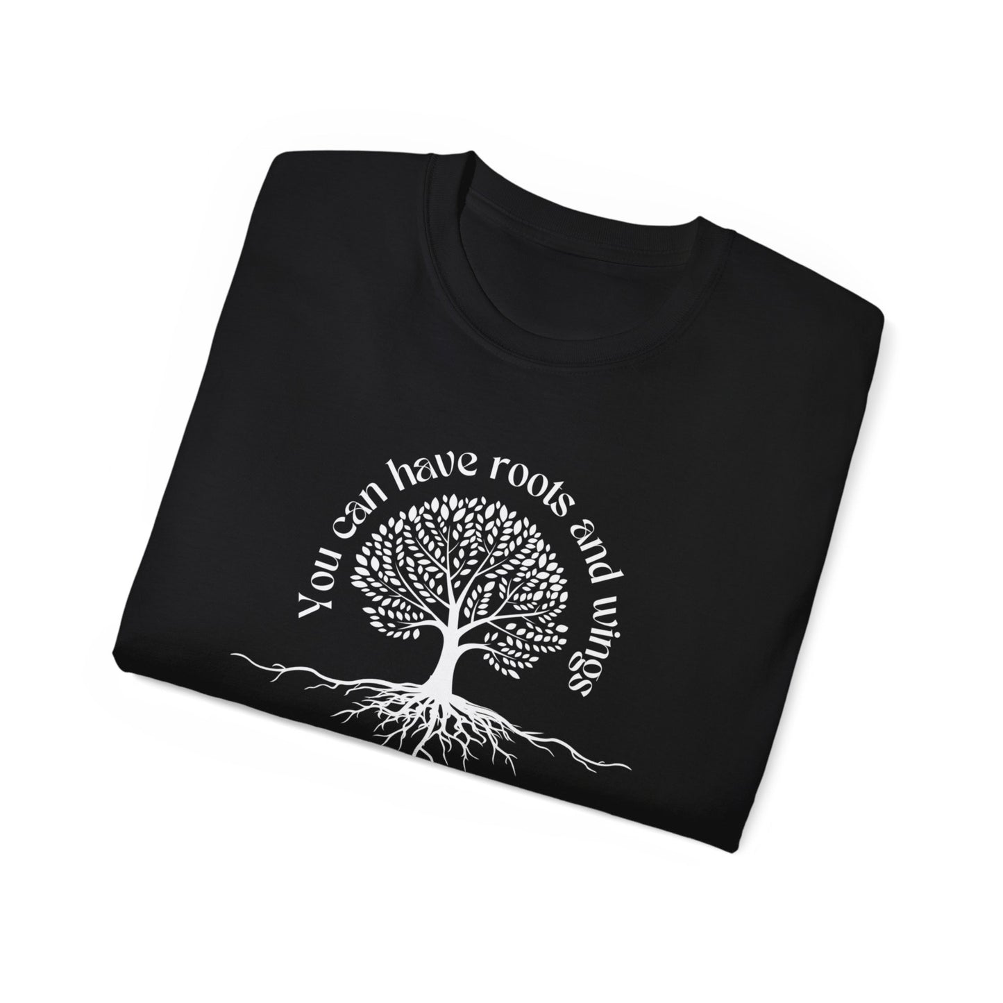 You can have roots and wings tree of life Unisex Ultra Cotton Tee