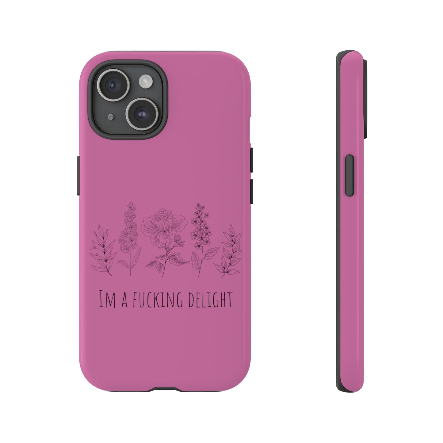 Pink Wildflower F*cking delight funny girly Samsung Tough Phone Cases