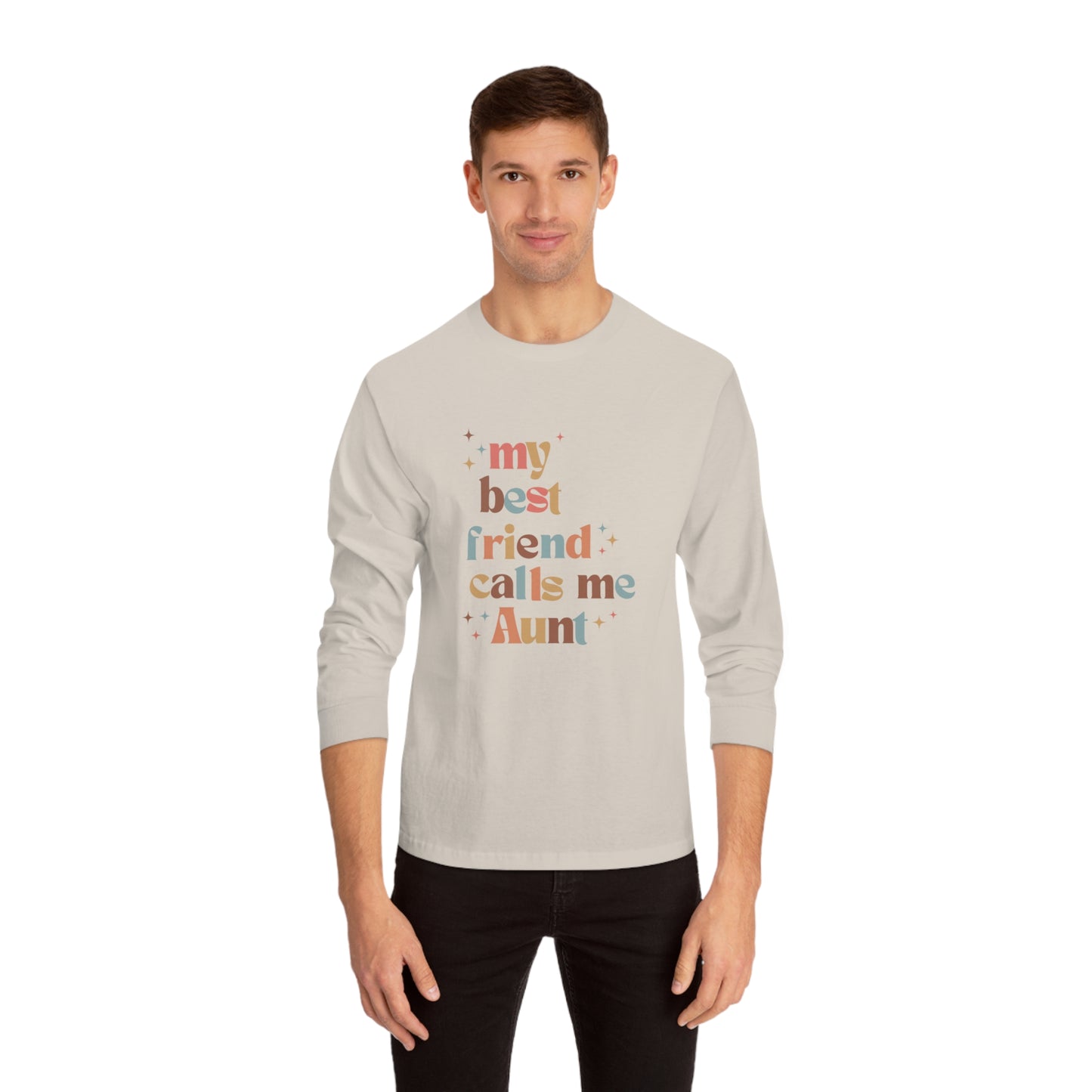 My best friend calls me Aunt colorful retro Unisex Classic Long Sleeve T-Shirt