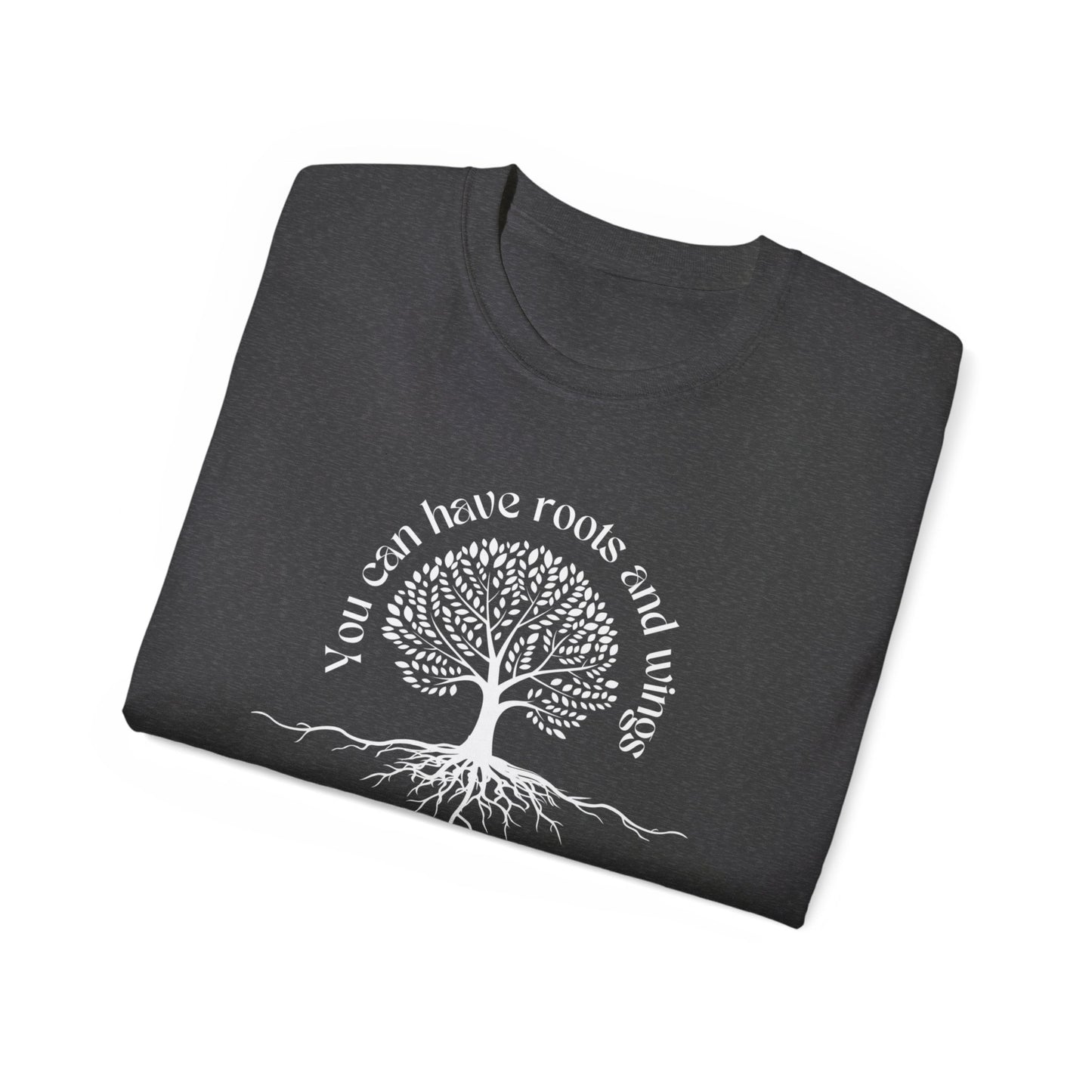 You can have roots and wings tree of life Unisex Ultra Cotton Tee