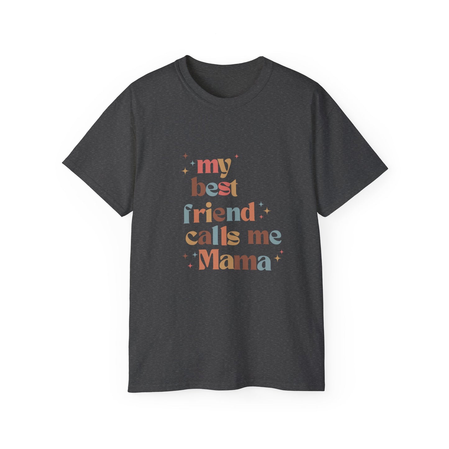 My best friend calls me Mama Retro colorful Unisex Ultra Cotton Tee