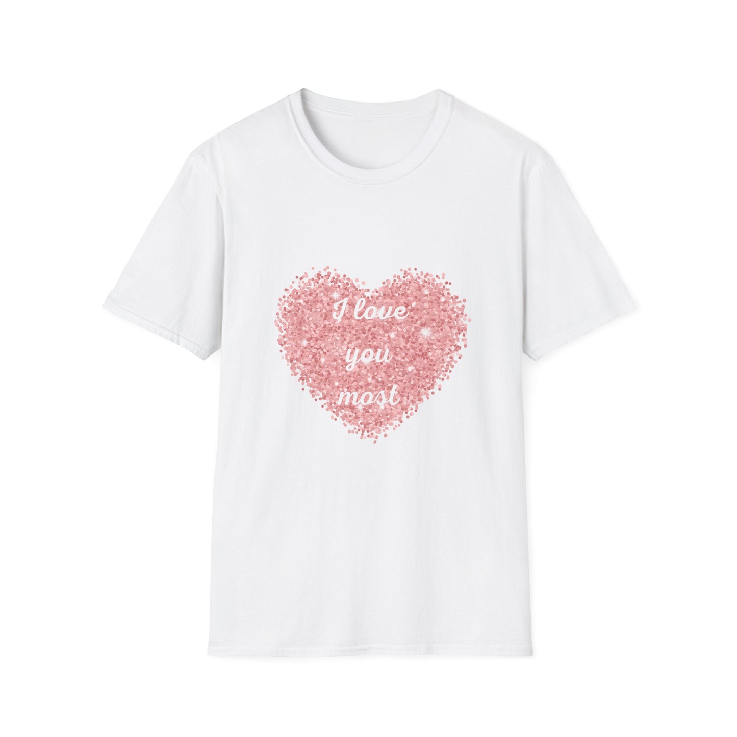 I love you most glitter heart Unisex Softstyle T-Shirt Valentines