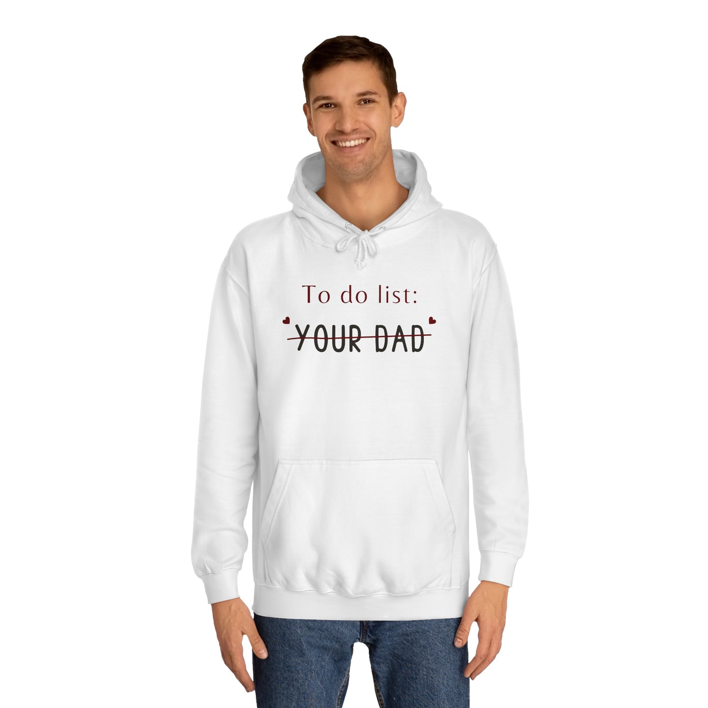 To do list your dad funny quote Unisex College Hoodie