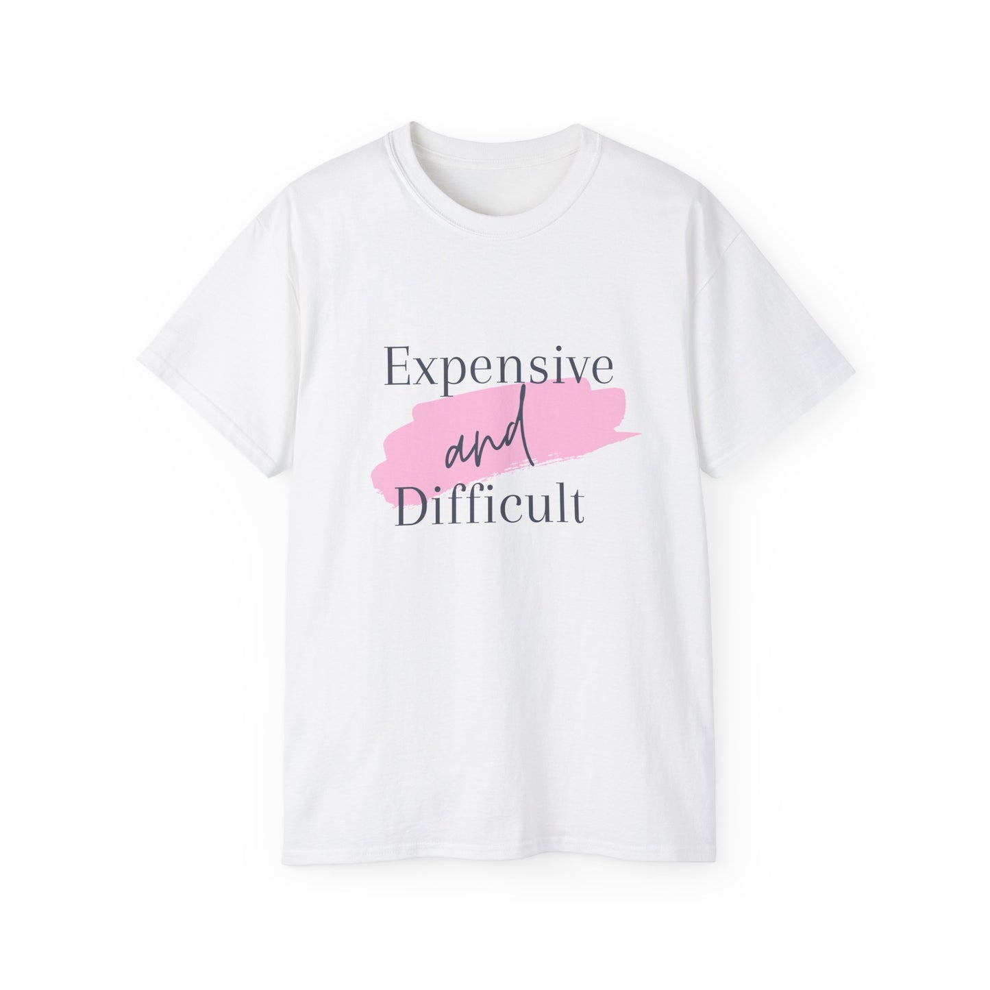 Expensive and difficult Unisex Ultra Cotton Tee