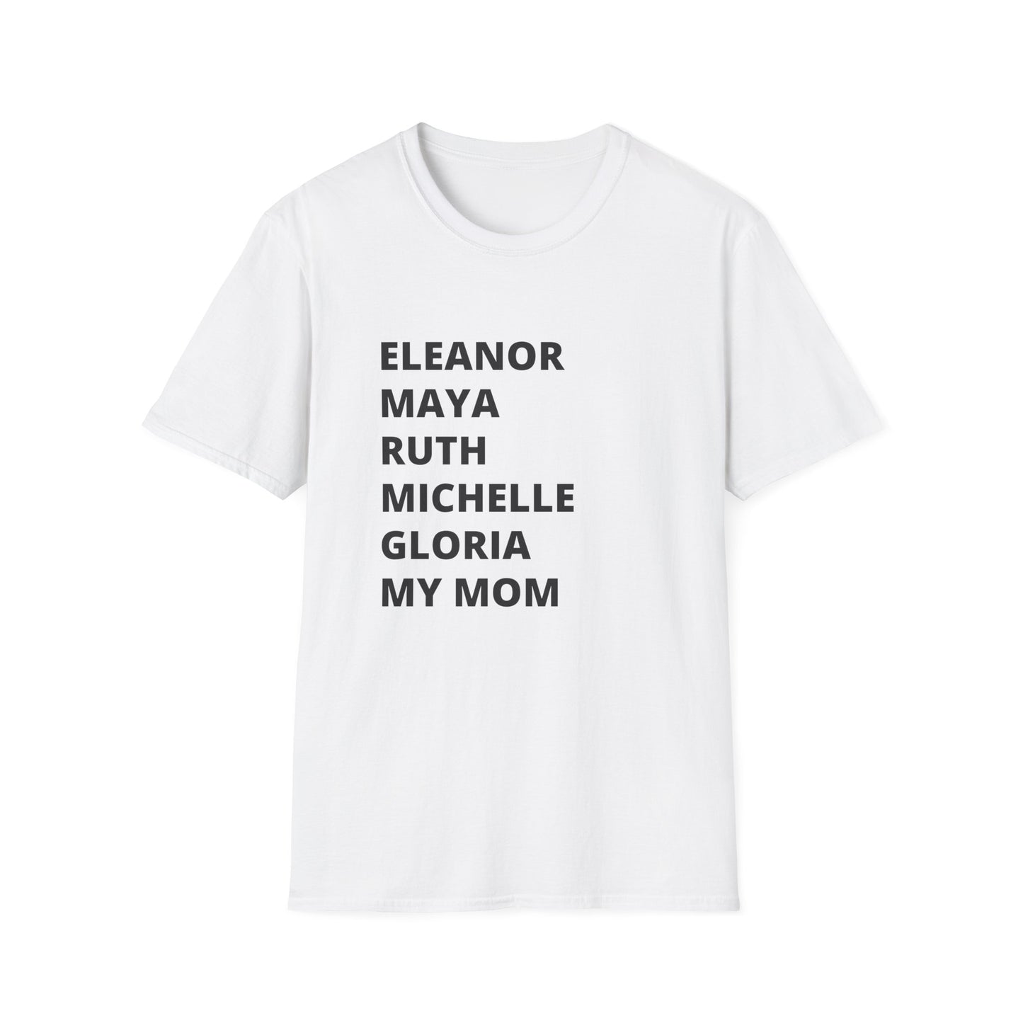 Amazing women shirt Unisex Softstyle T-Shirt eleanor rith gloria michelle my mom celebrate women