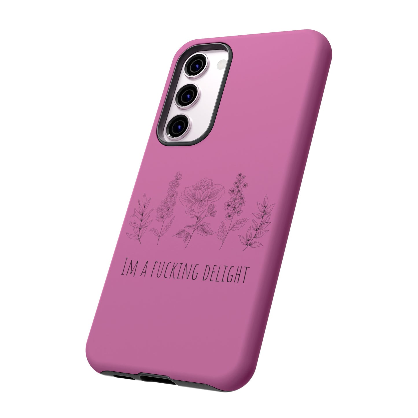 Pink Wildflower F*cking delight funny girly Samsung Tough Phone Cases