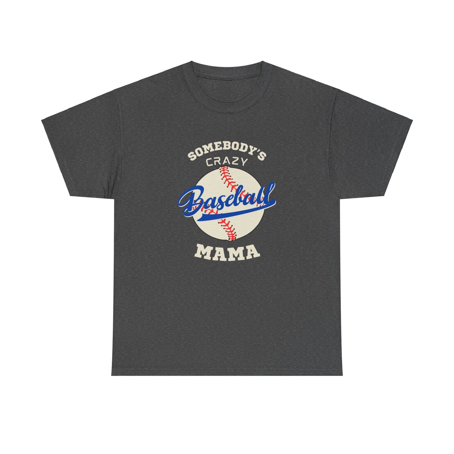 Somebodys crazy baseball mama Unisex Heavy Cotton Tee