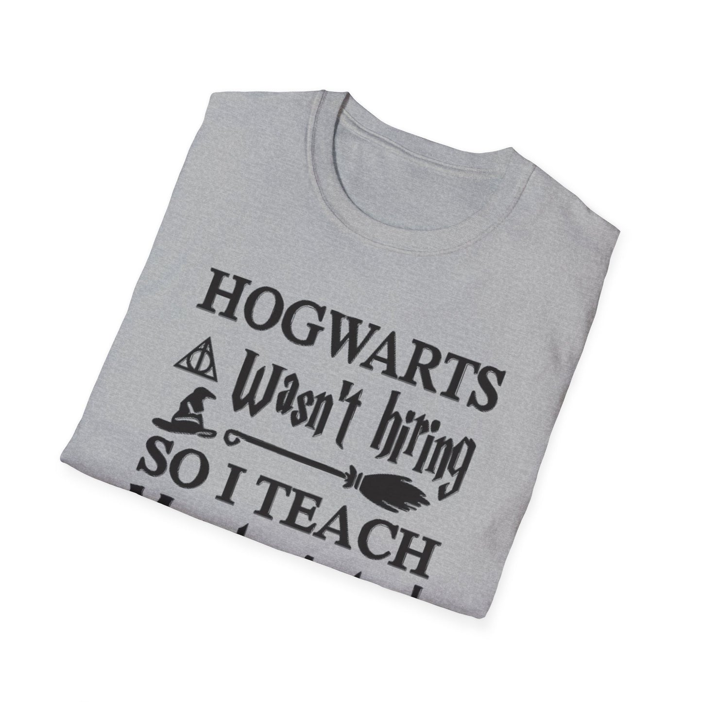 Hogwarts Teaching Muggles Unisex Softstyle T-Shirt wizards