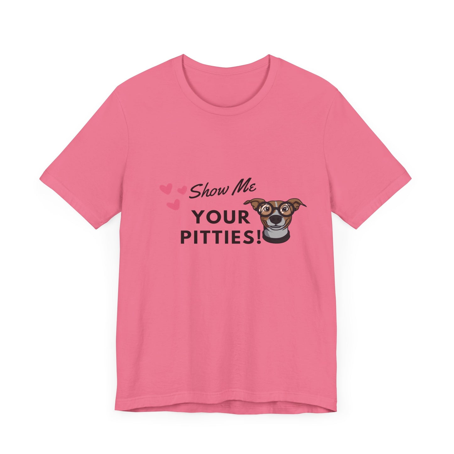 Show me your Pitties Pitbull Lovers Unisex Jersey Short Sleeve Tee