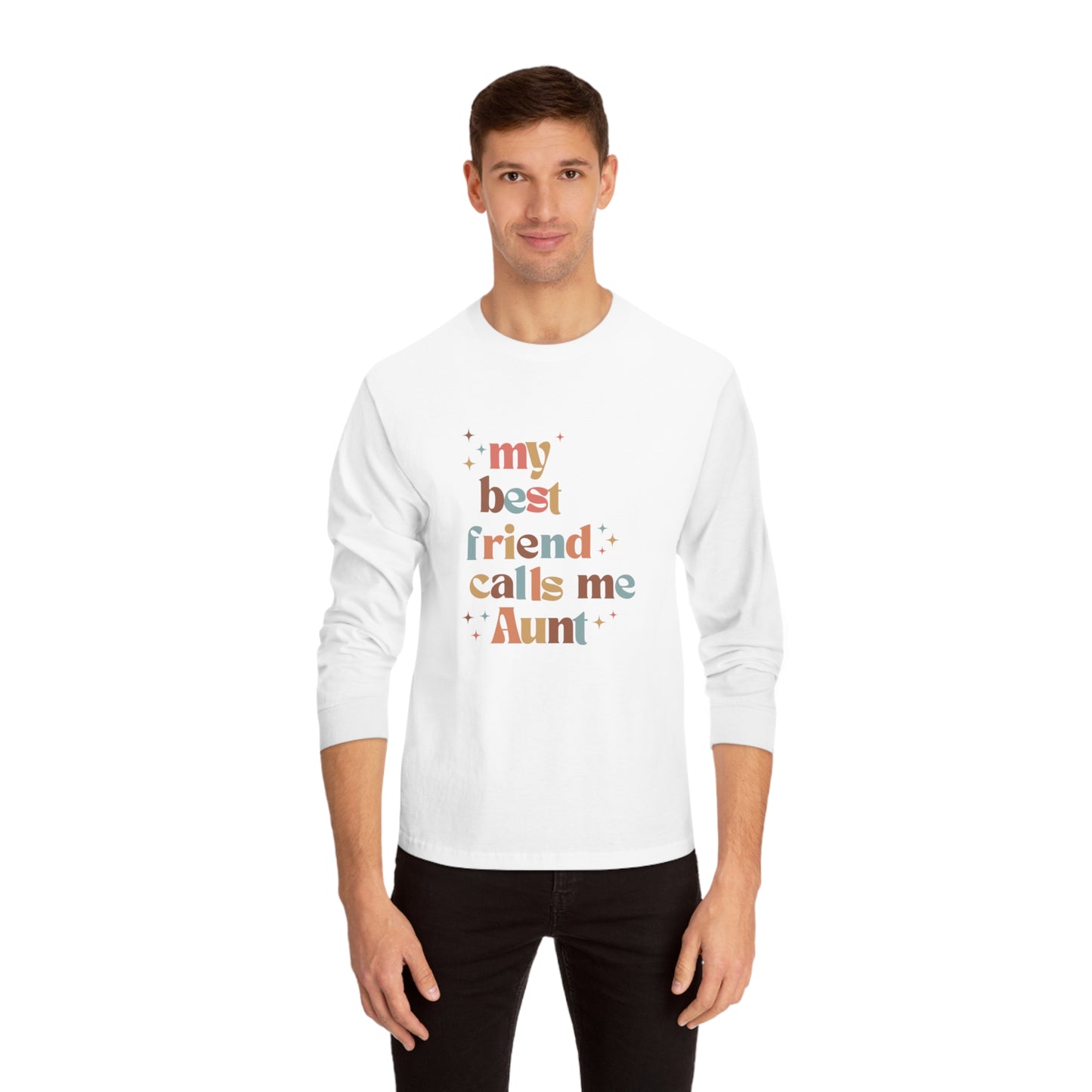 My best friend calls me Aunt colorful retro Unisex Classic Long Sleeve T-Shirt