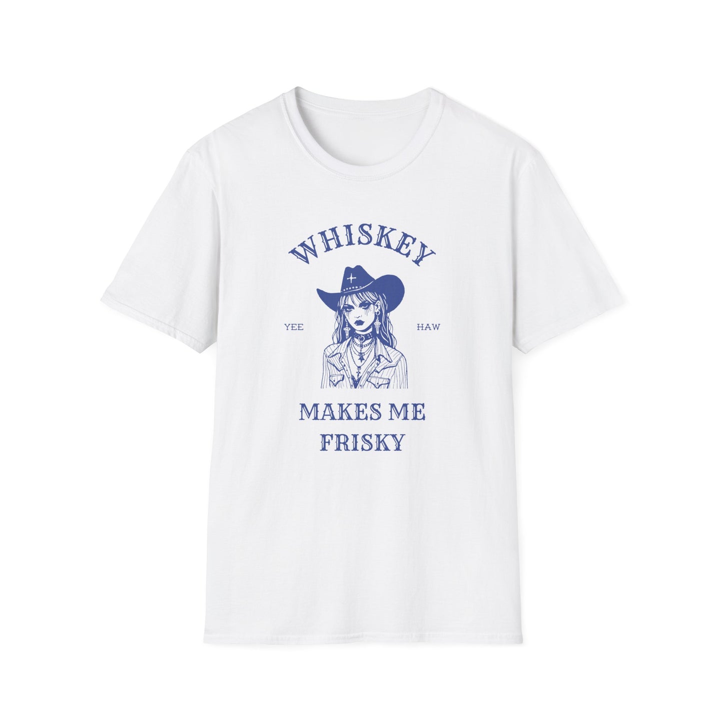 Whiskey makes me friskey Cowgirl goth fun Unisex Softstyle T-Shirt