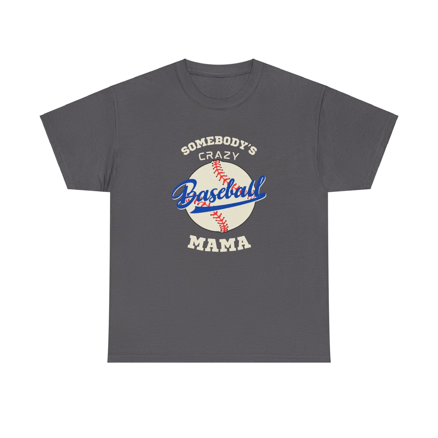 Somebodys crazy baseball mama Unisex Heavy Cotton Tee