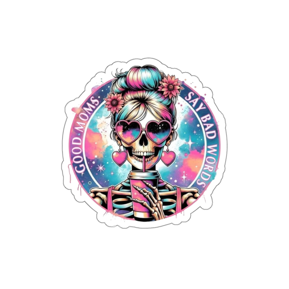 Good moms say bad words , skeleton mama Die-Cut Stickers