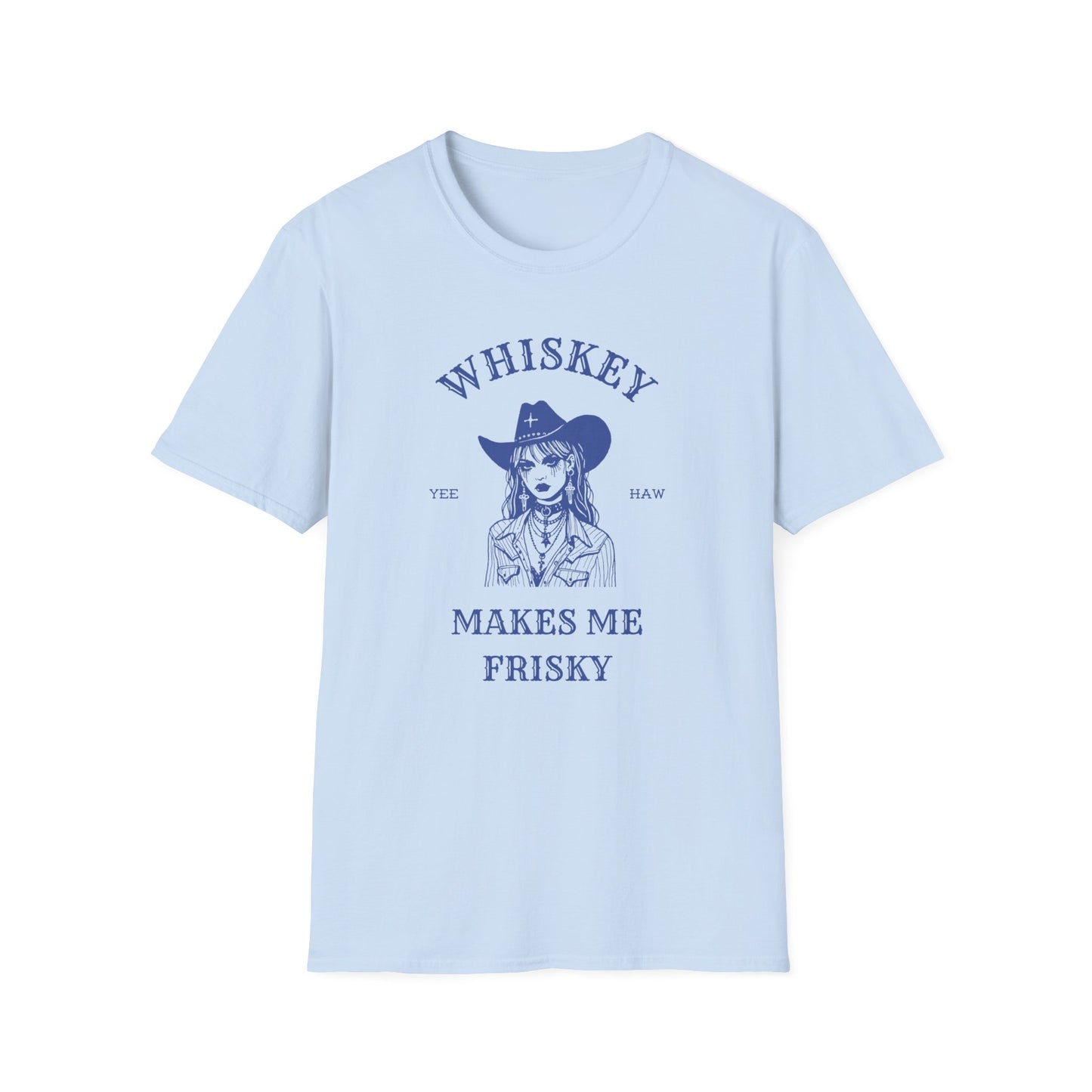 Whiskey makes me friskey Cowgirl goth fun Unisex Softstyle T-Shirt