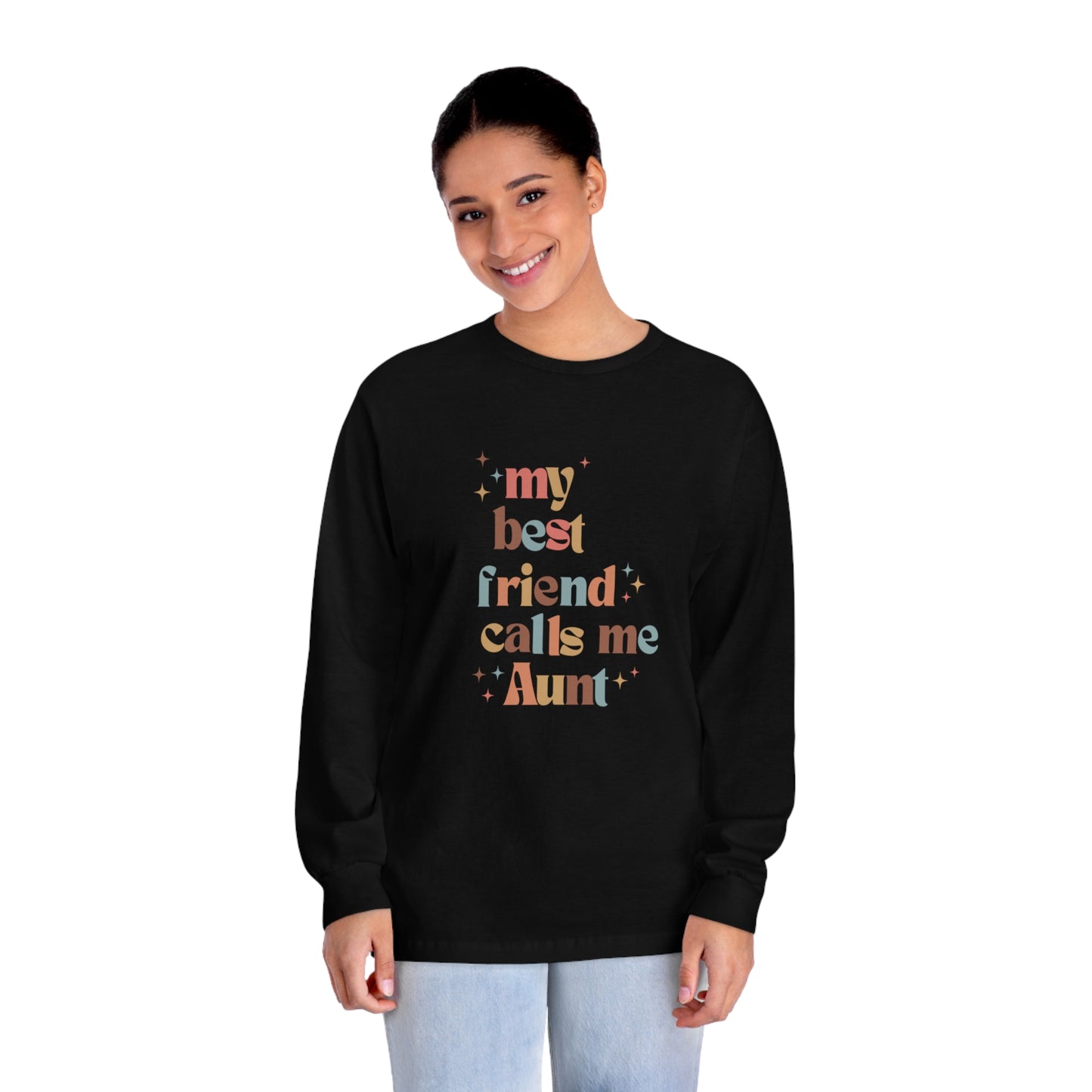 My best friend calls me Aunt colorful retro Unisex Classic Long Sleeve T-Shirt