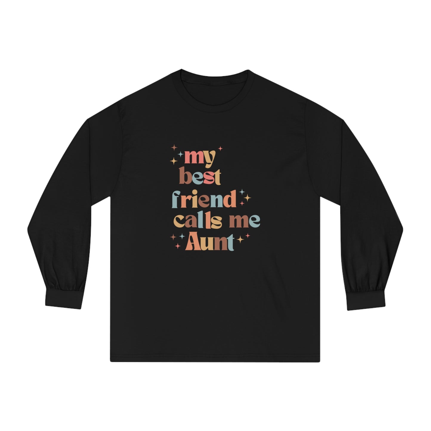 My best friend calls me Aunt colorful retro Unisex Classic Long Sleeve T-Shirt