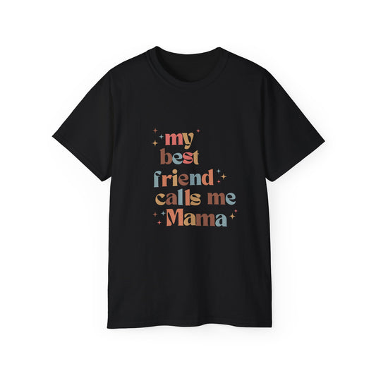 My best friend calls me Mama Retro colorful Unisex Ultra Cotton Tee