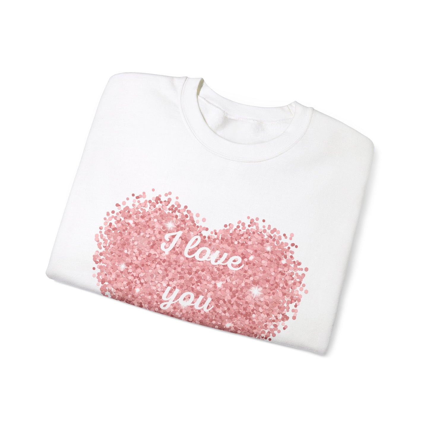 I love you most glitter heart Unisex Heavy Blend™ Crewneck Sweatshirt valentine's