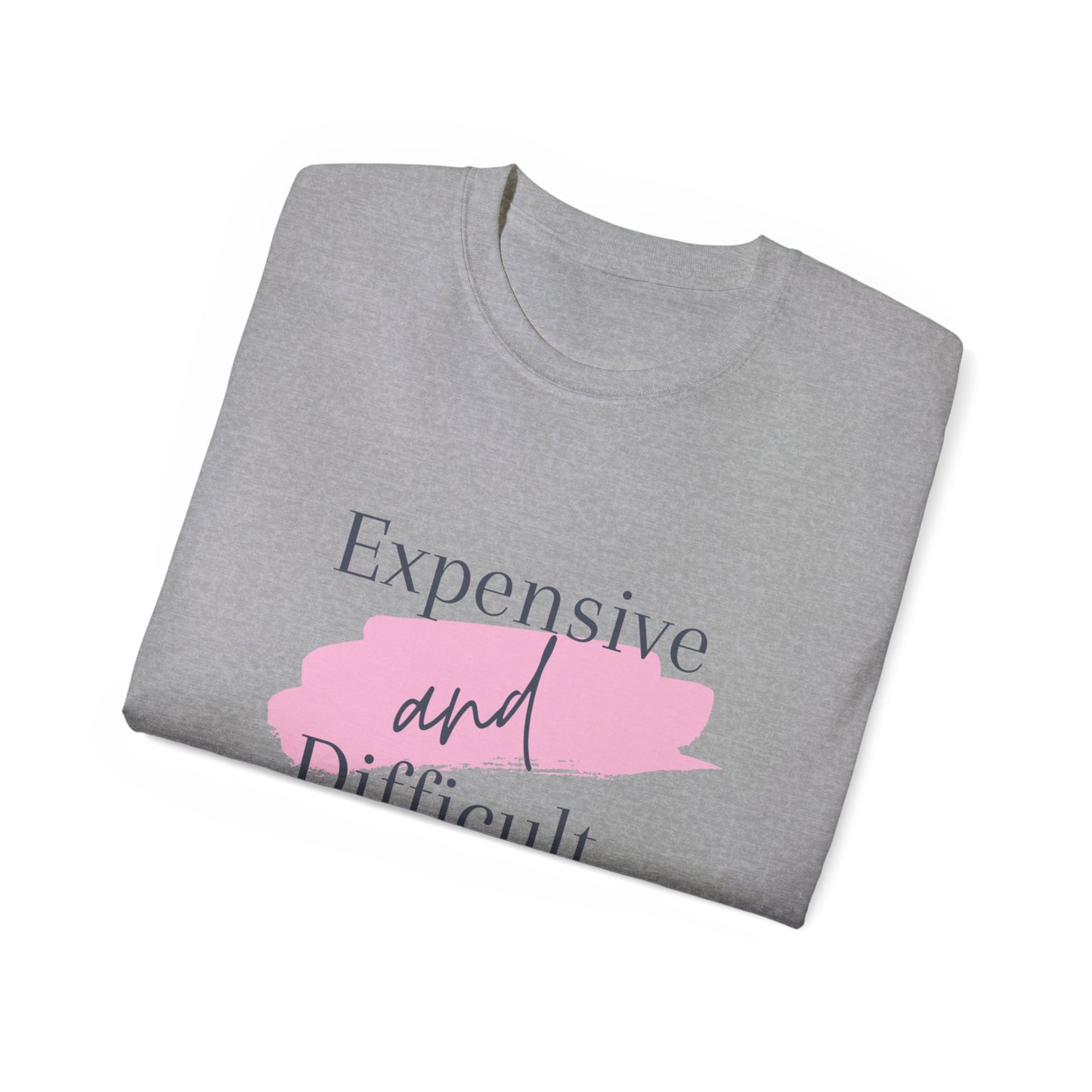 Expensive and difficult Unisex Ultra Cotton Tee