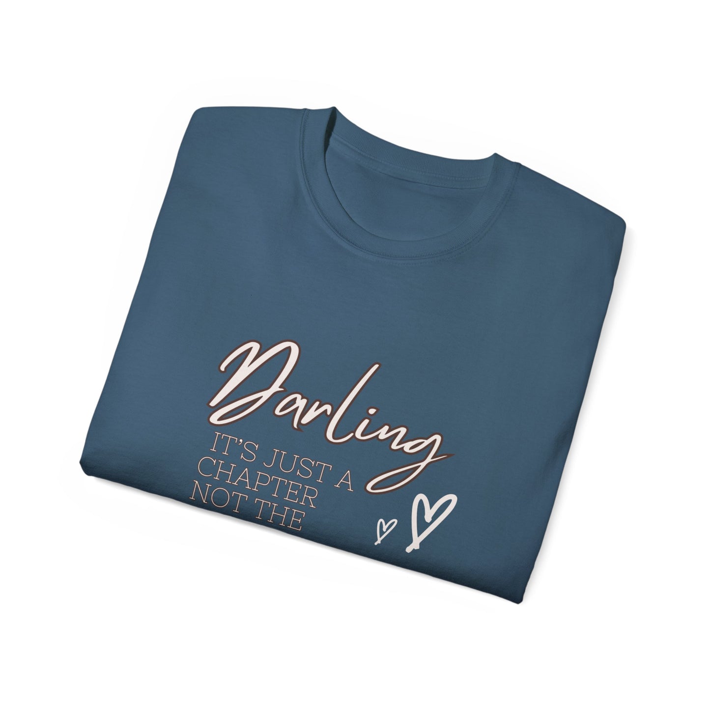 Darling it is just a chapter not the whole book Unisex Ultra Cotton Tee