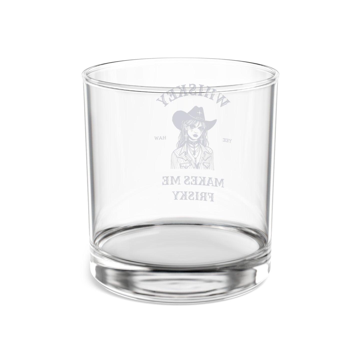 Whiskey makes me frisky cowgirl Rocks Glass, 10oz