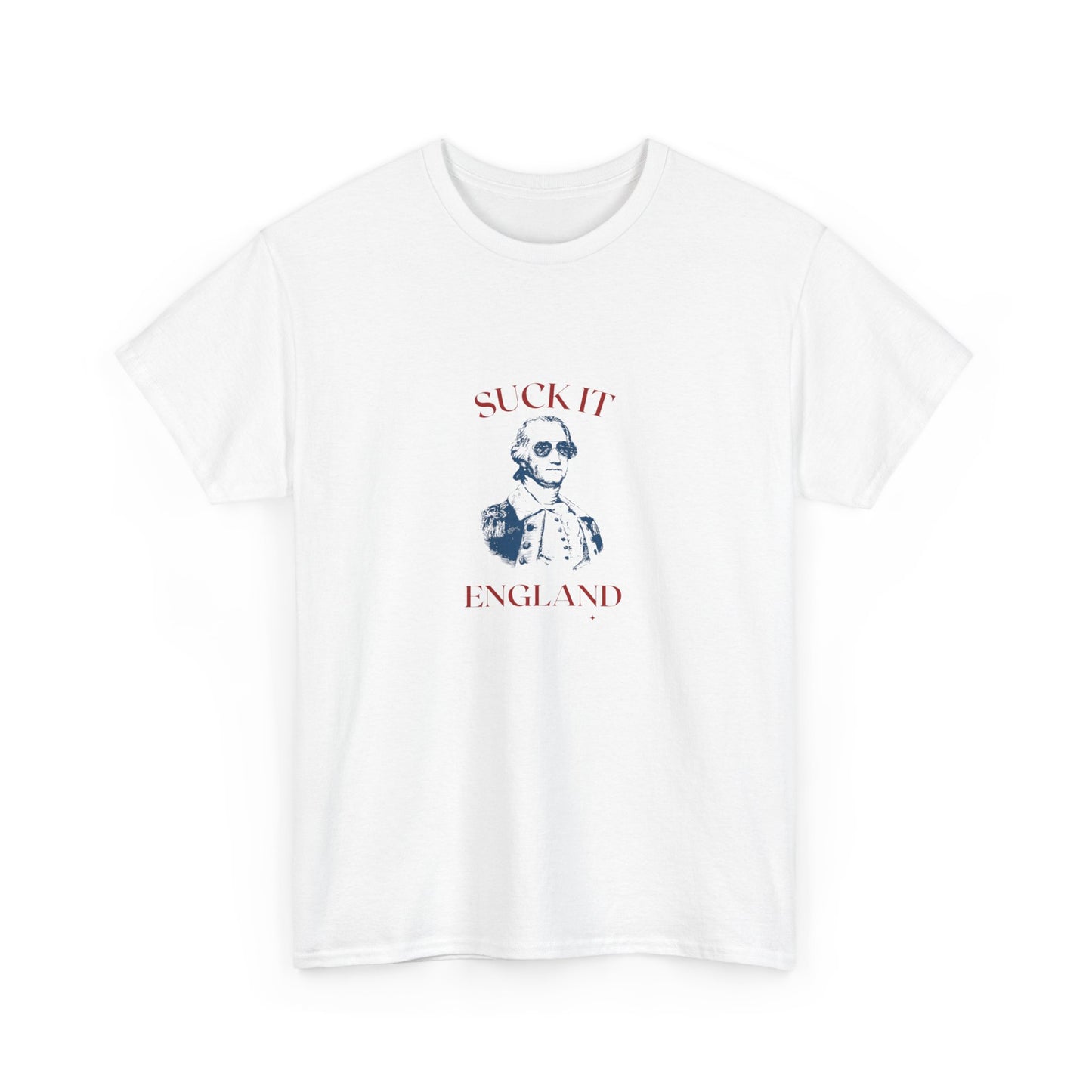 Suck it england 4th of july funny patriotic Unisex Heavy Cotton Tee