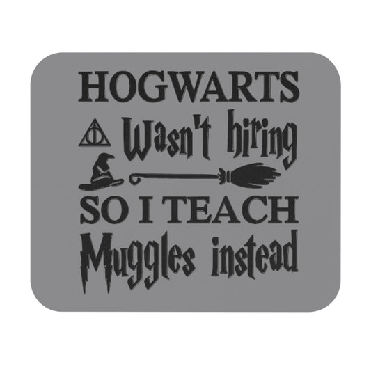 Hogwarts Teach muggles Mouse Pad (Rectangle) Teacher gift