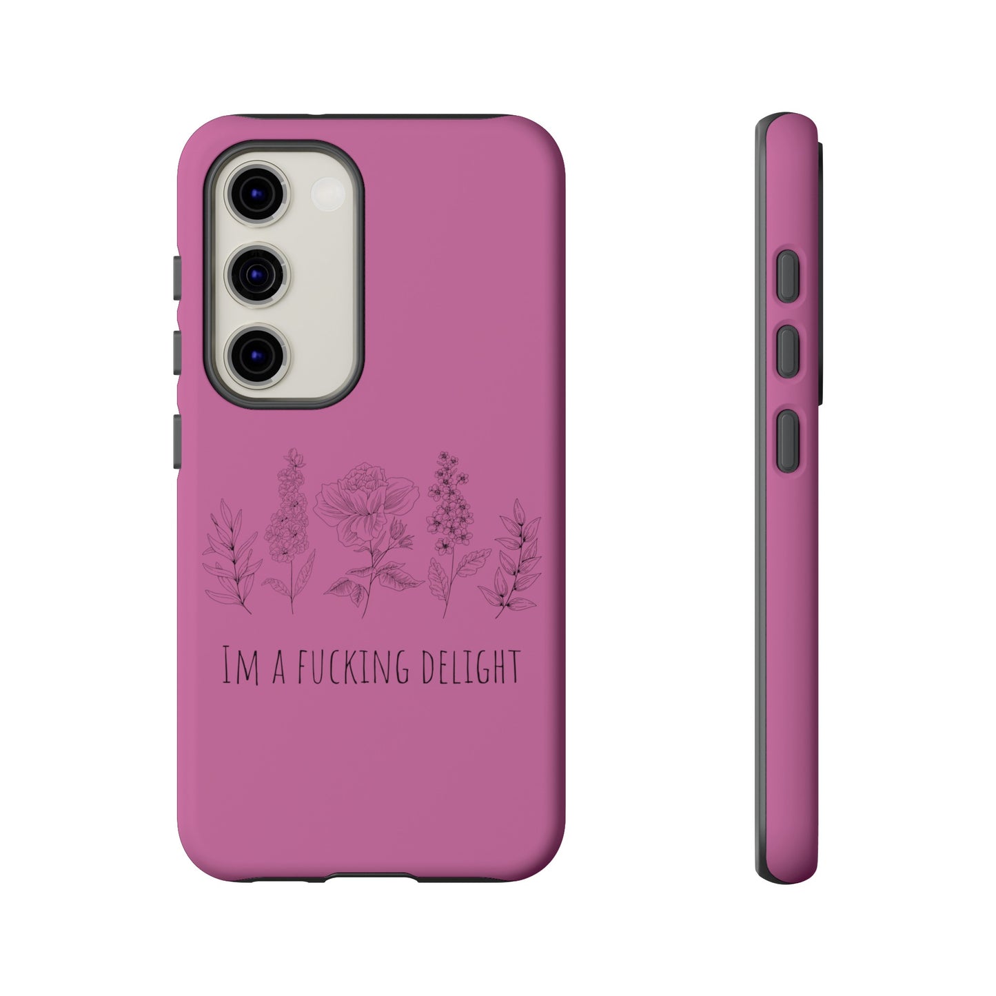 Pink Wildflower F*cking delight funny girly Samsung Tough Phone Cases