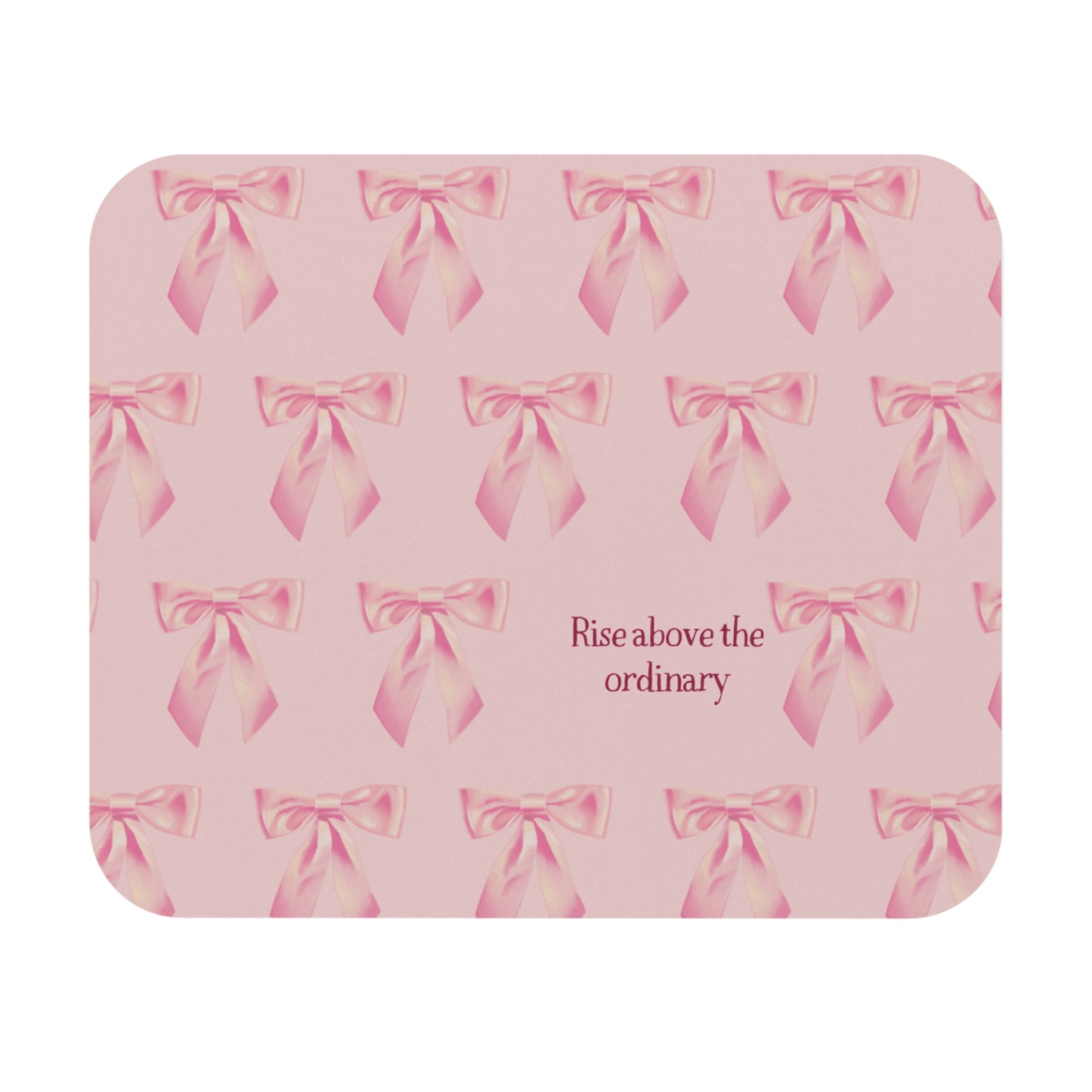 Coquette Pink Bow Mouse Pad (Rectangle) Rise above the ordinary quote