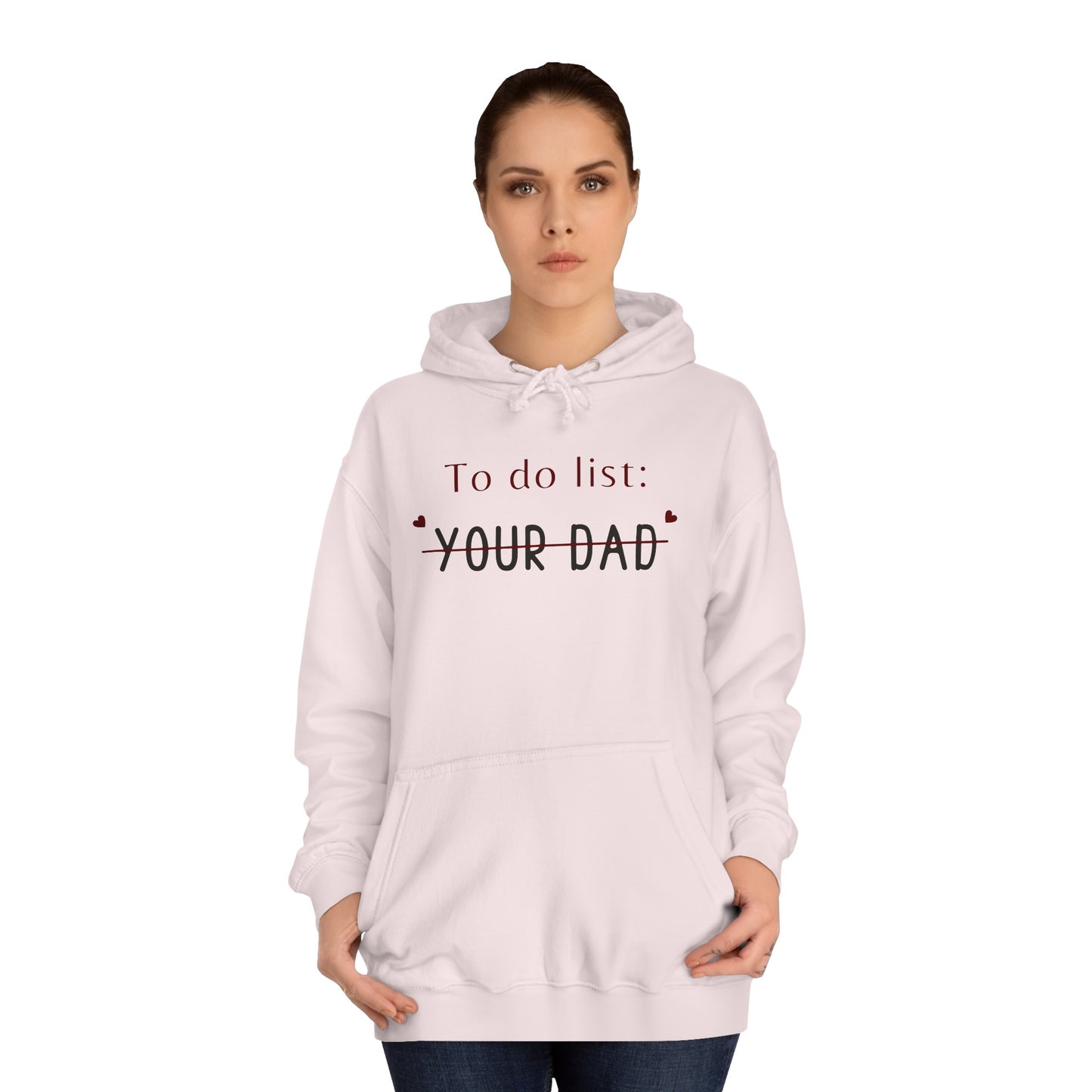 To do list your dad funny quote Unisex College Hoodie