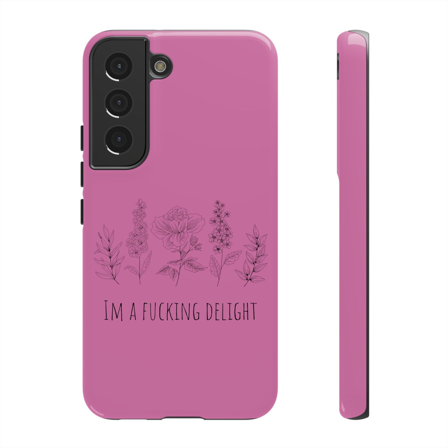 Pink Wildflower F*cking delight funny girly Samsung Tough Phone Cases