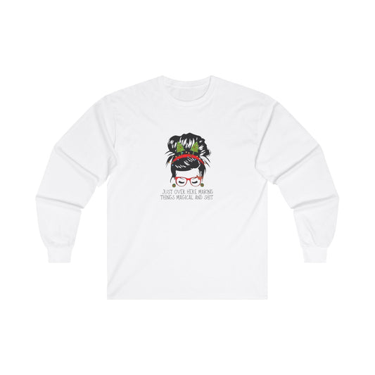 Just over here making things magical and shit, funny Christmas long sleece, girl with bun, mama christmas , gift for her, holiday mom Unisex Ultra Cotton Long Sleeve Tee