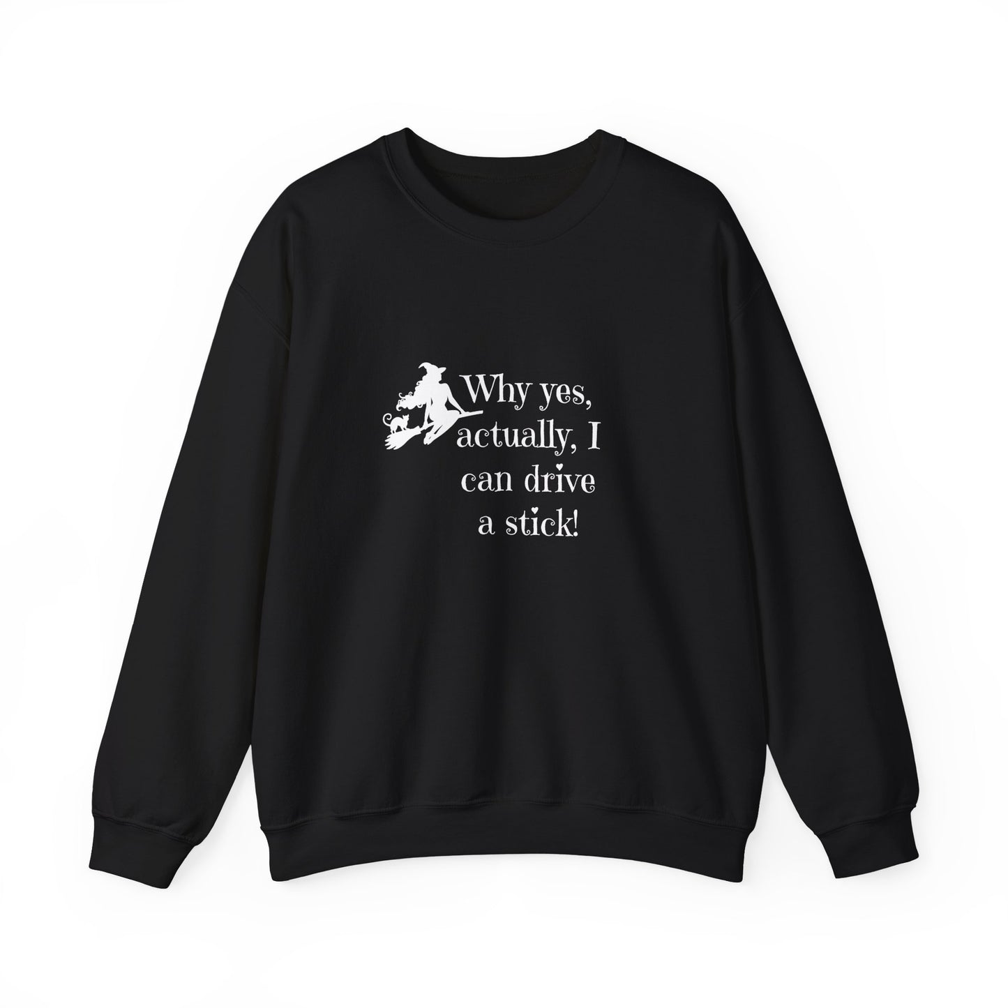 Why yes I can asctually drive stick Funny witch halloween Unisex Heavy Blend™ Crewneck Sweatshirt