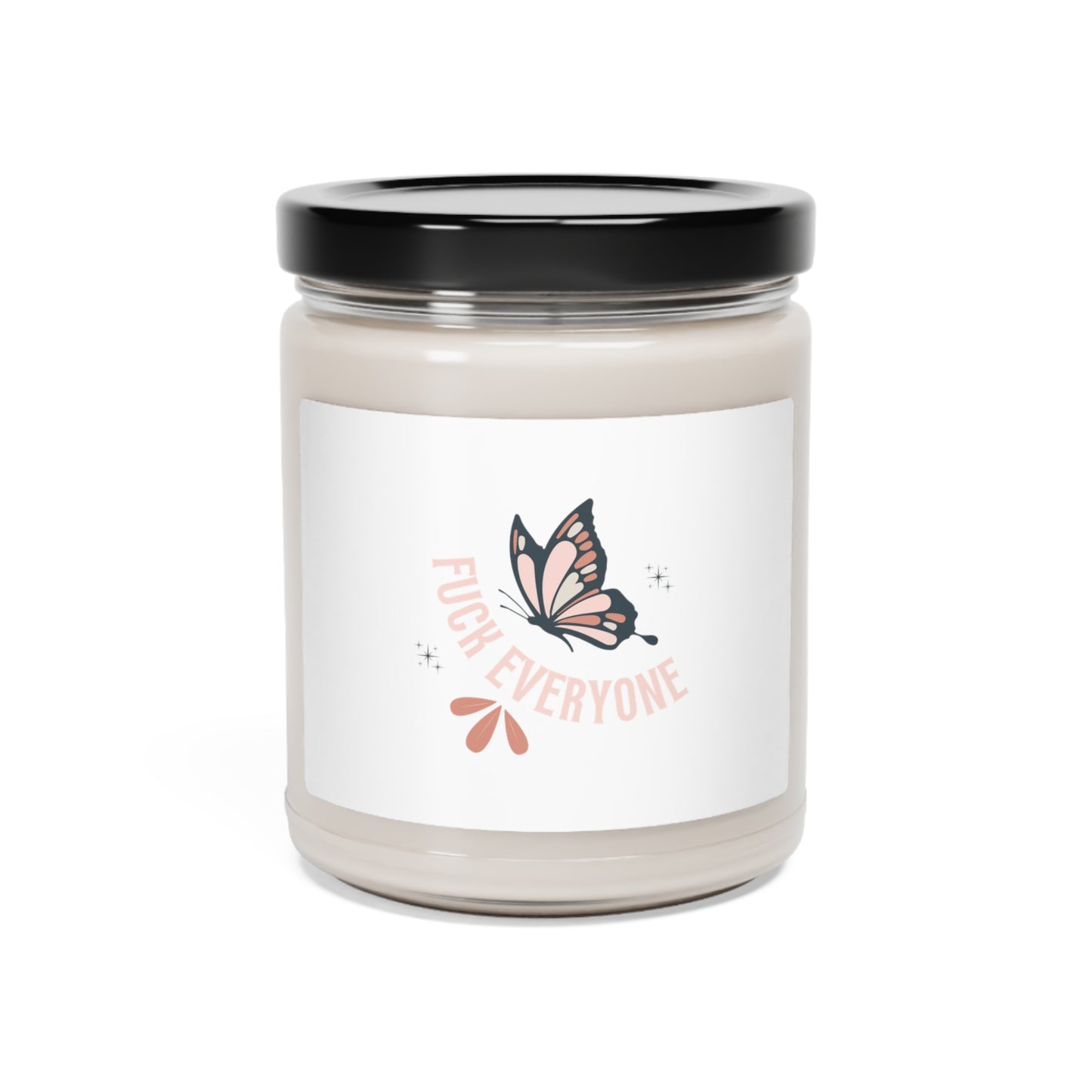 Fuck Everyone Butterfly Scented Soy Candle, 9oz