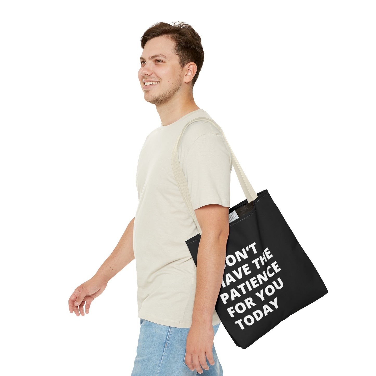 I don't have the patience for you today fun quote Tote Bag (AOP)