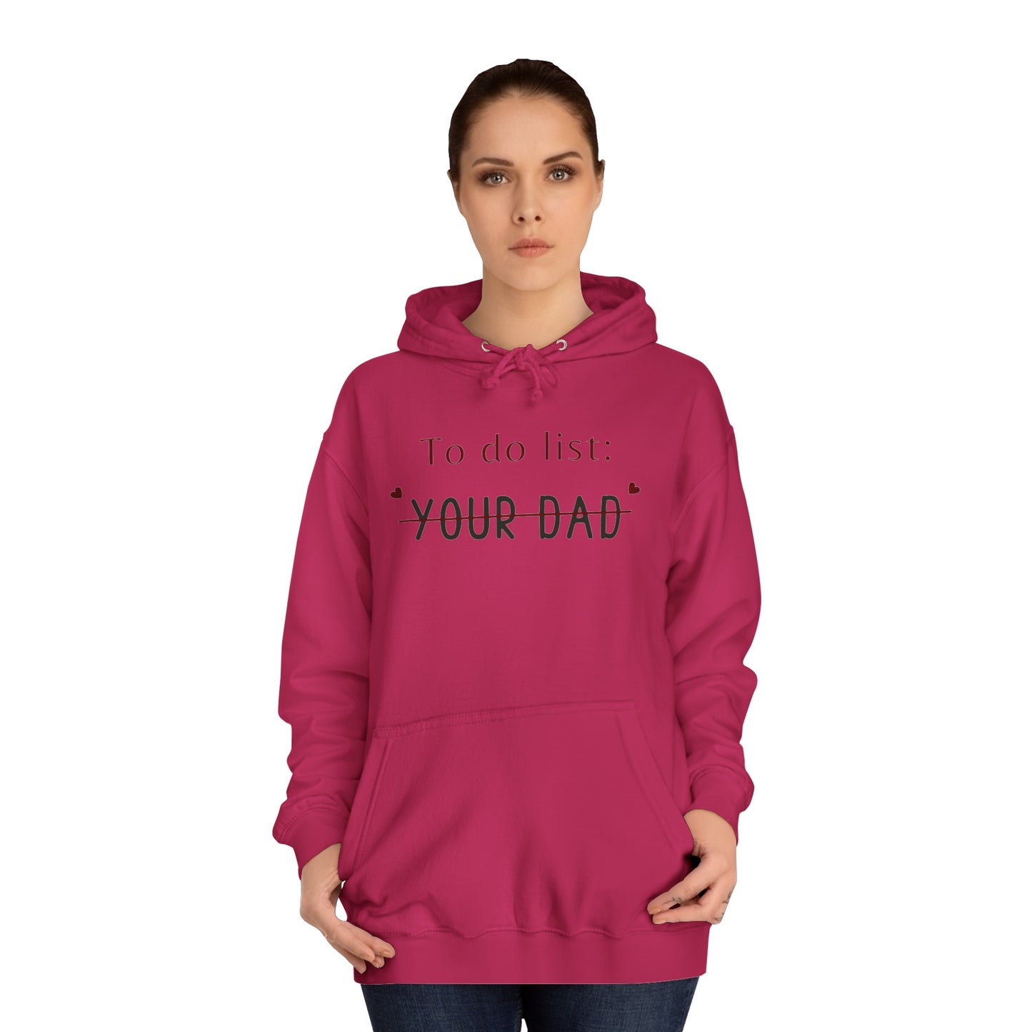 To do list your dad funny quote Unisex College Hoodie