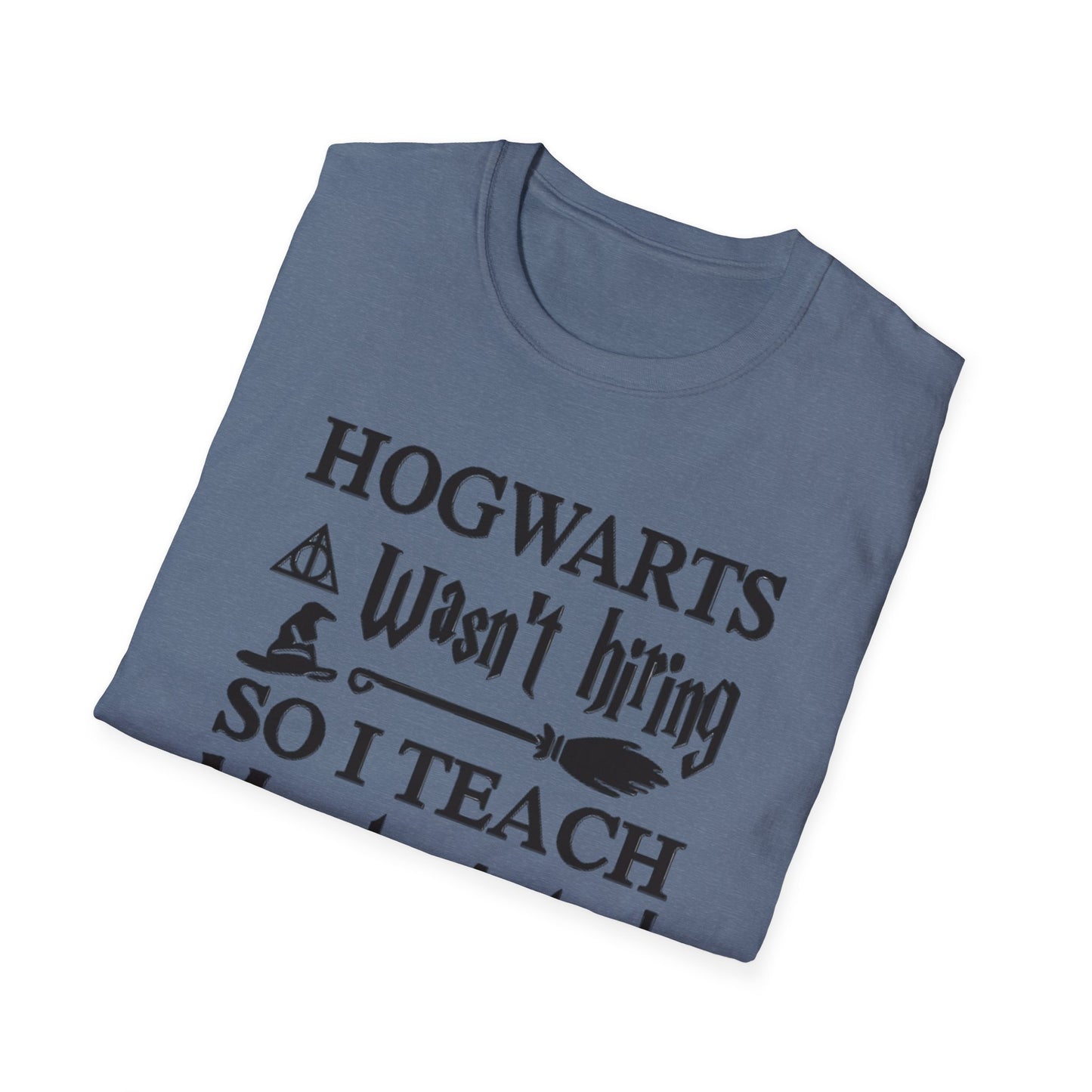 Hogwarts Teaching Muggles Unisex Softstyle T-Shirt wizards