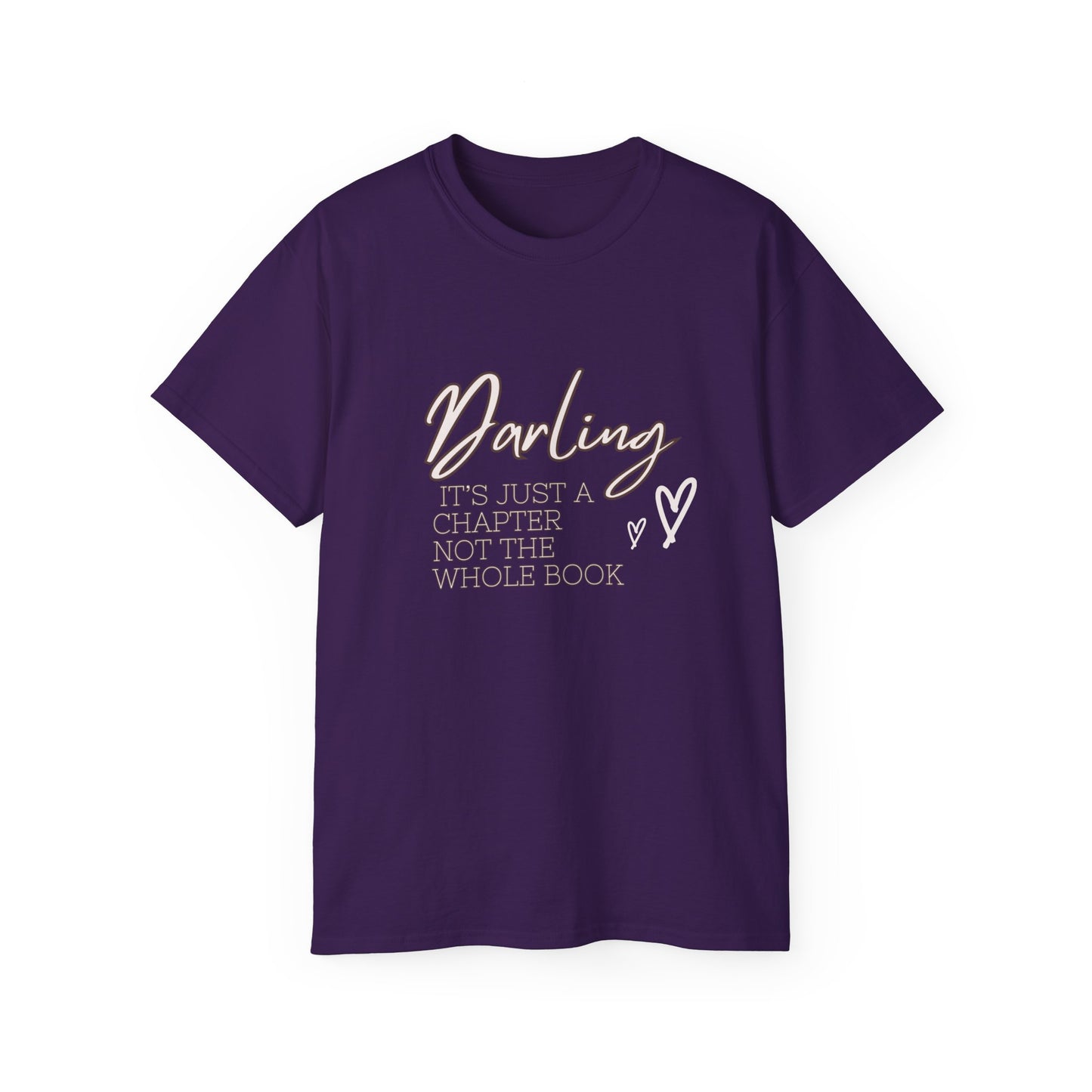 Darling it is just a chapter not the whole book Unisex Ultra Cotton Tee