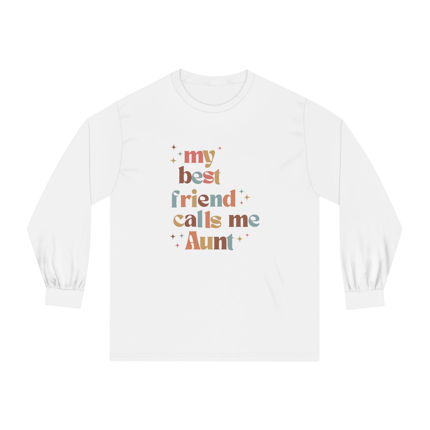 My best friend calls me Aunt colorful retro Unisex Classic Long Sleeve T-Shirt