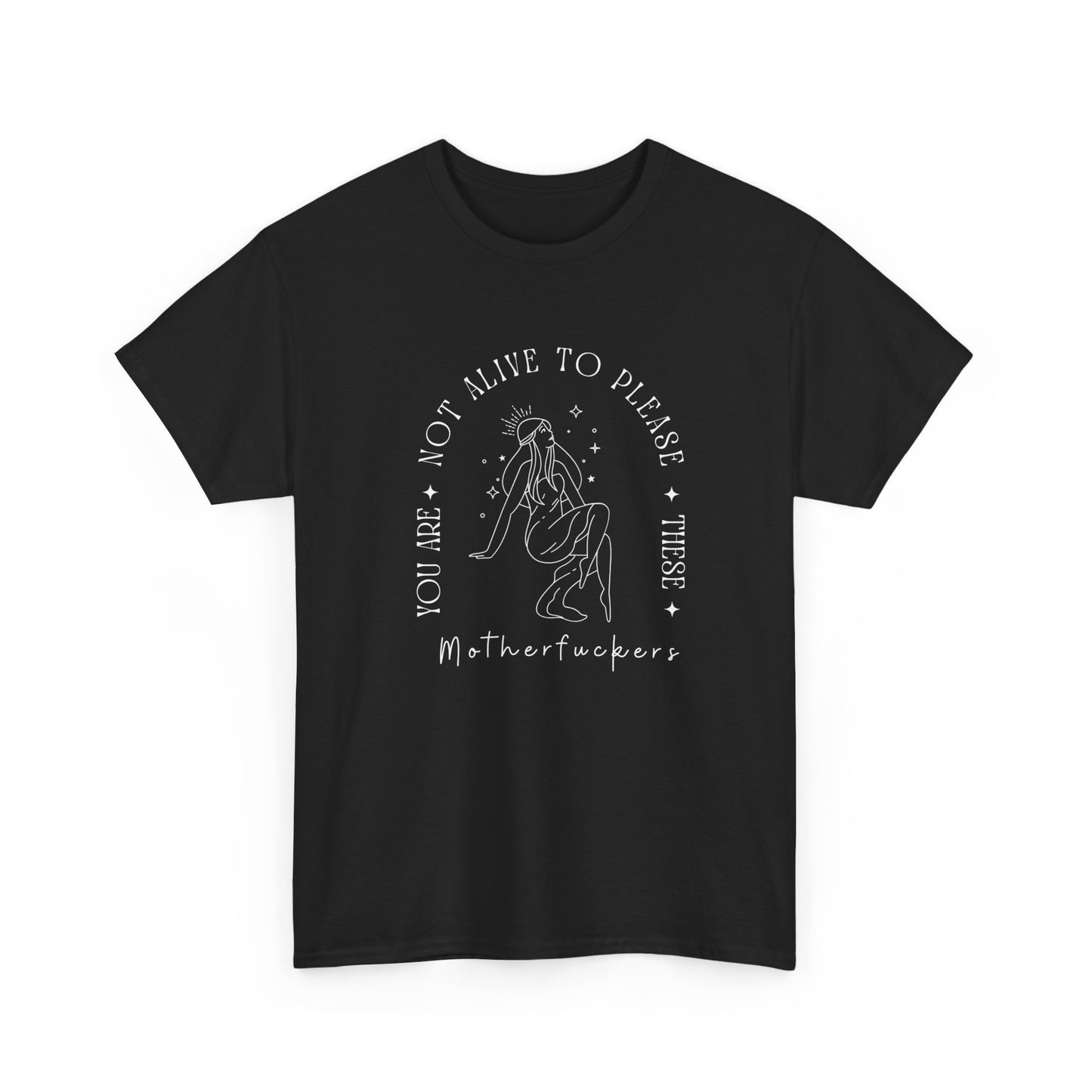 you are not put here to please these mfers Unisex Heavy Cotton Tee