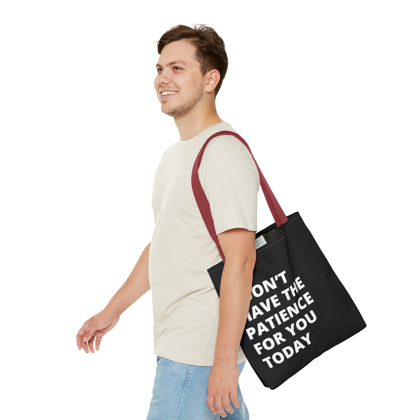 I don't have the patience for you today fun quote Tote Bag (AOP)