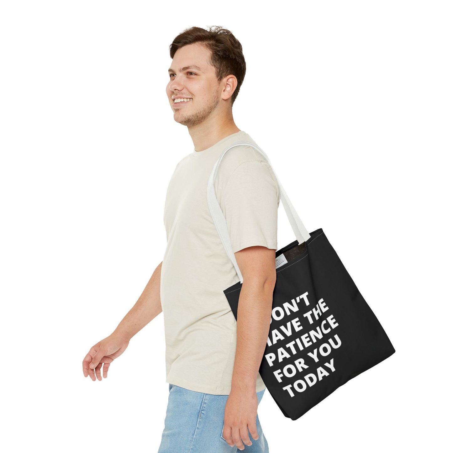 I don't have the patience for you today fun quote Tote Bag (AOP)