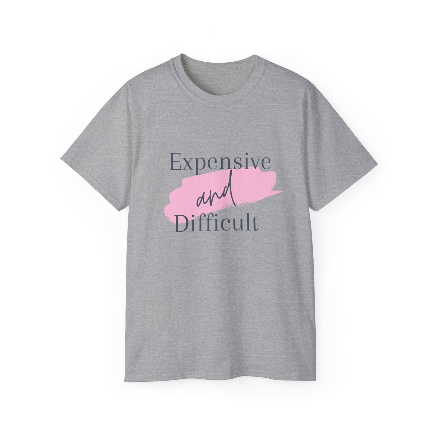 Expensive and difficult Unisex Ultra Cotton Tee