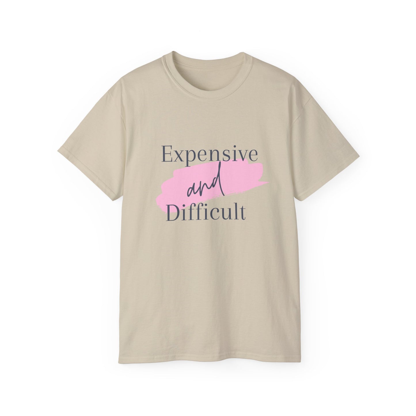 Expensive and difficult Unisex Ultra Cotton Tee