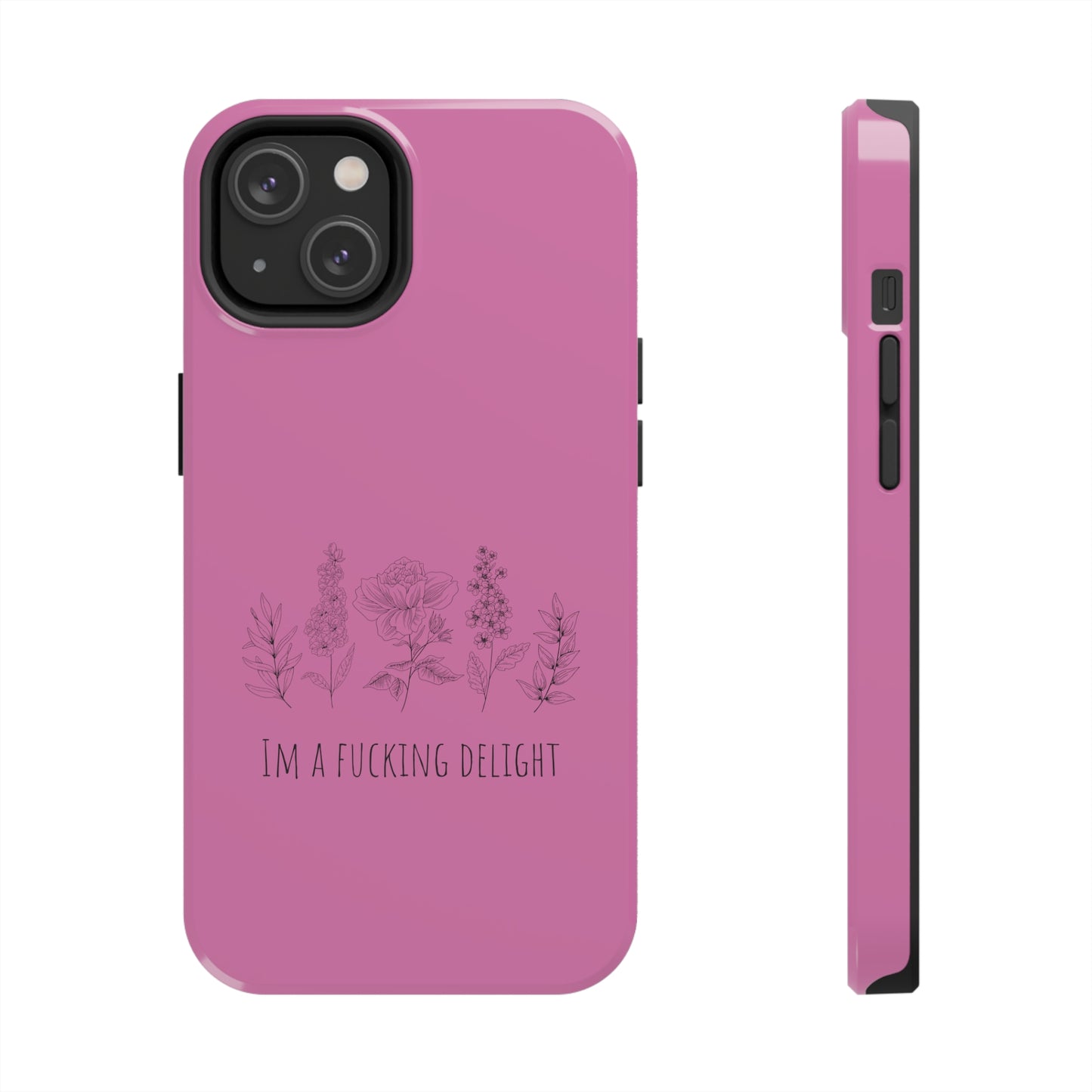 Pink Wildflower funny F*cking Delight Tough IPhone Cases