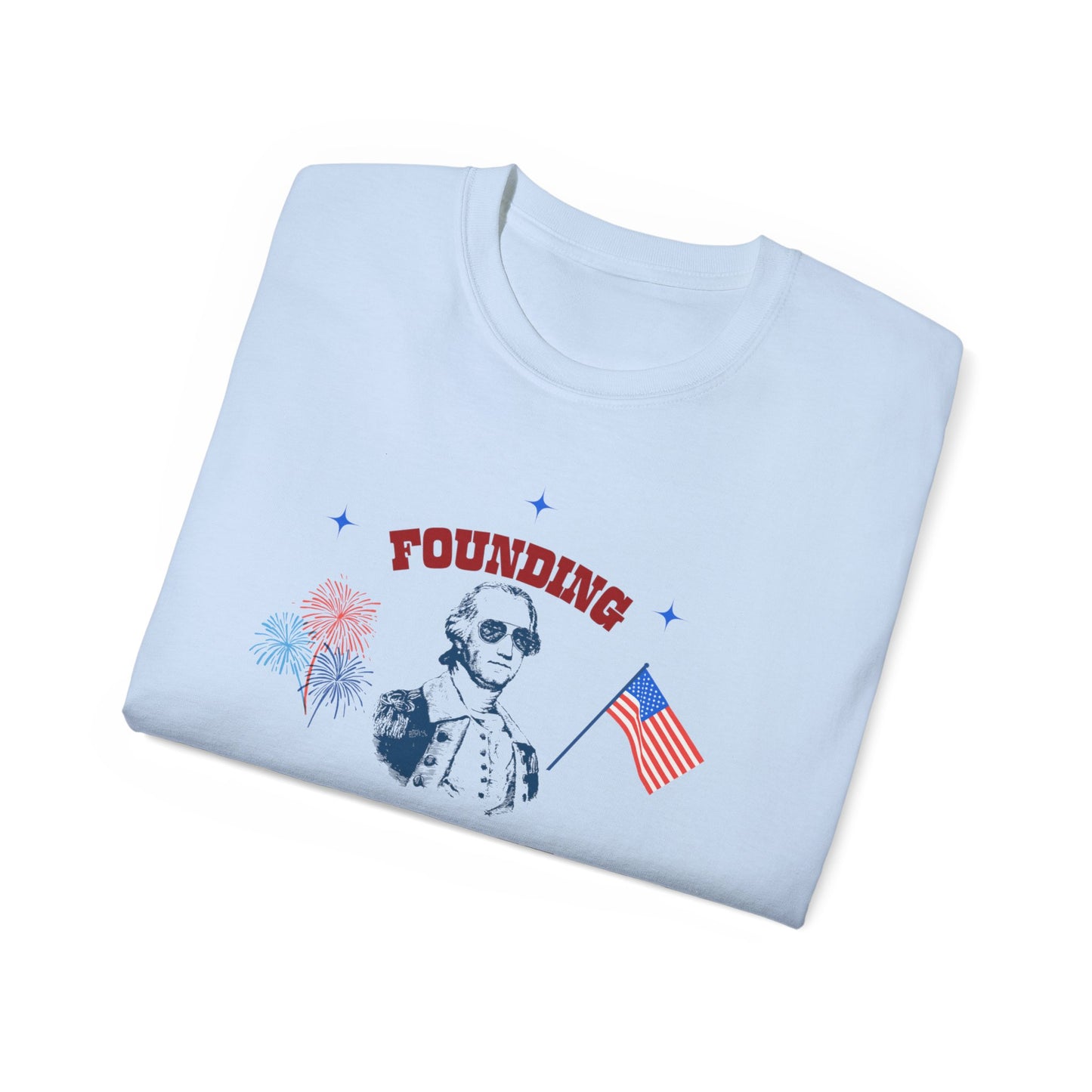 Founding daddy af Unisex Ultra Cotton Tee america freedom july funny