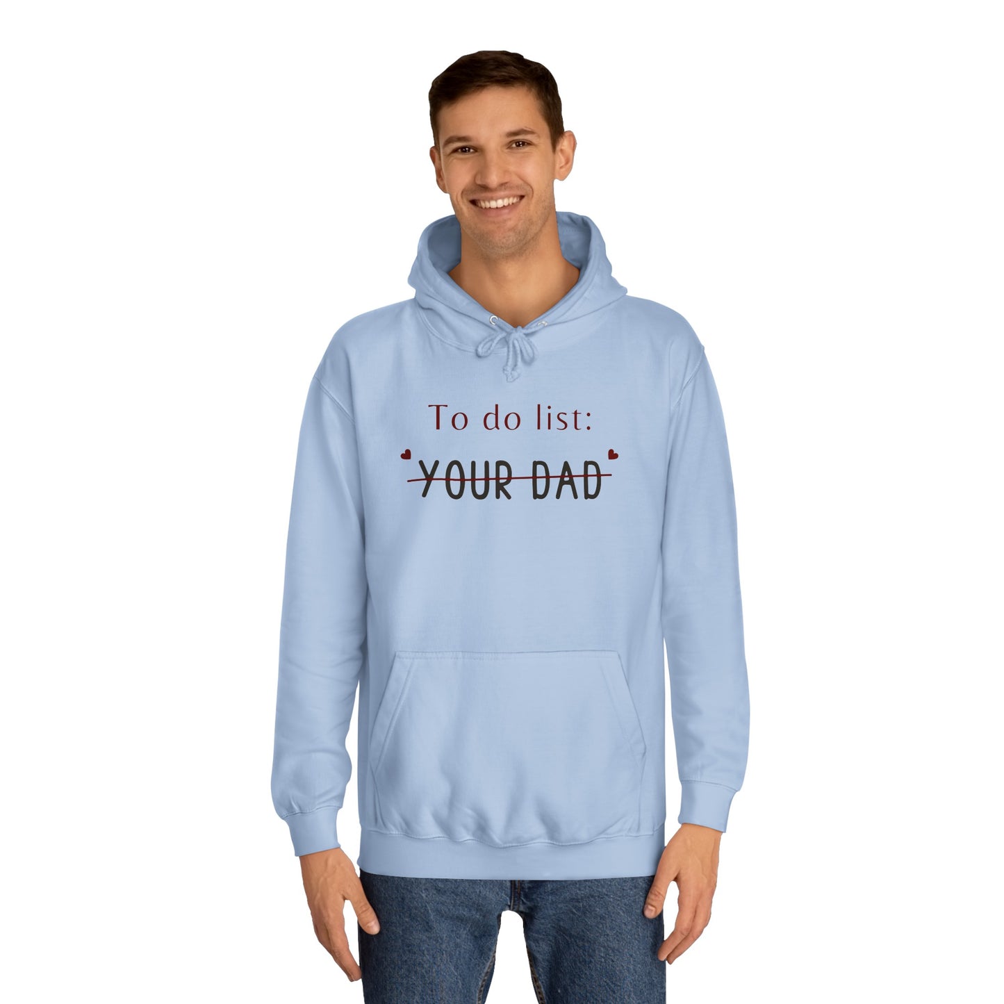 To do list your dad funny quote Unisex College Hoodie